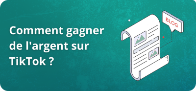 Comment gagner de l’argent sur TikTok ?