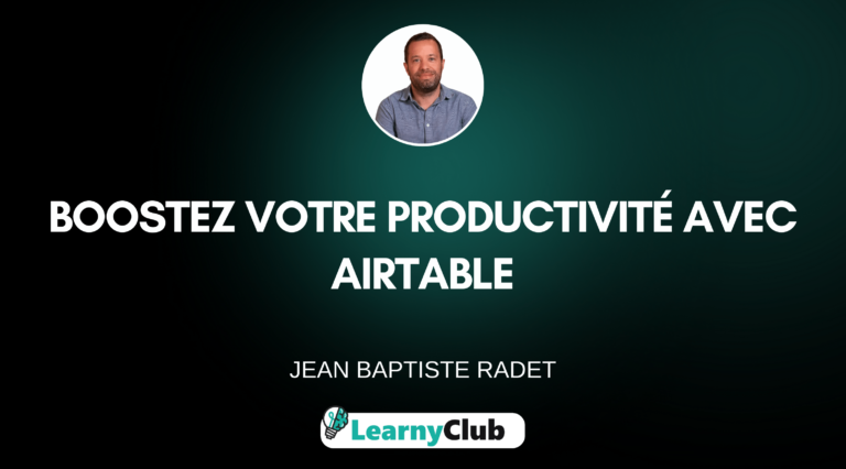 Airtable Débutant : Construisez vos propres bases de données et décuplez votre productivité