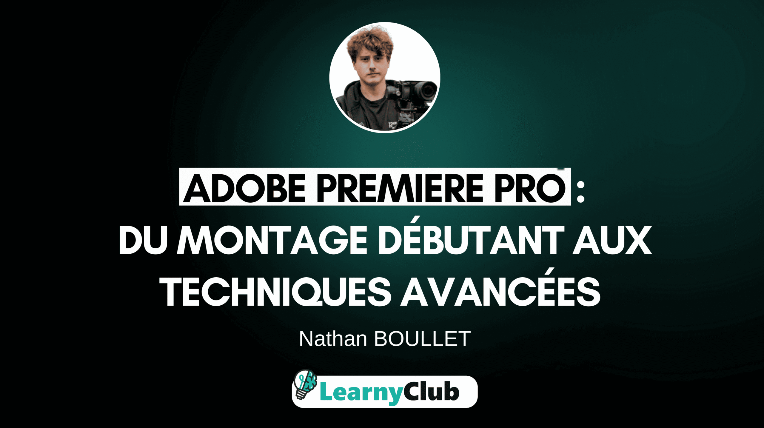 Adobe Premiere Pro : De Débutant à Pro – Maîtrisez le Montage Vidéo sans Limites