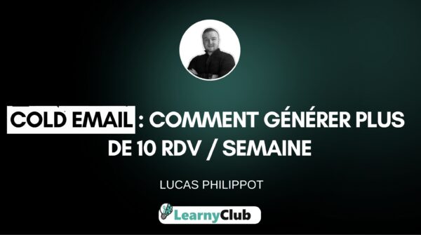 LemList : Générer plus de 10 RDV / Semaine en Cold Mailling