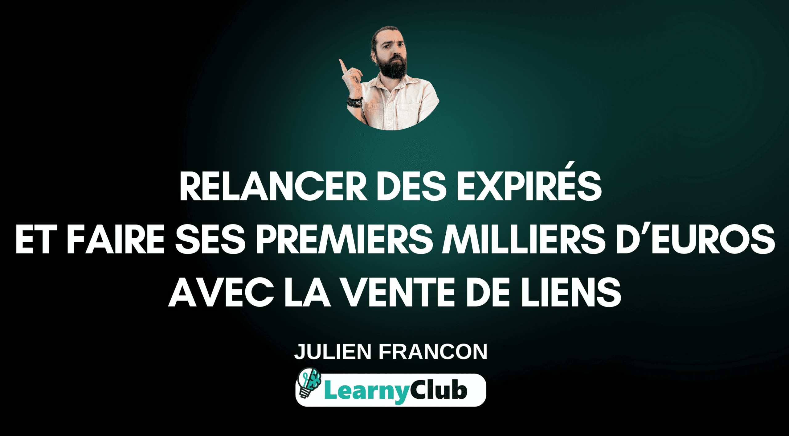 [Pré-commande] Relancer des expirés et faire ses premiers milliers d’euros avec la vente de liens