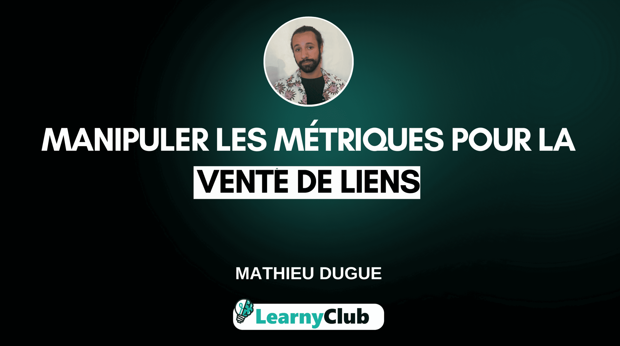 Manipuler les métriques pour la vente de liens