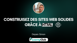 Construisez des sites web solides grâce à HTML